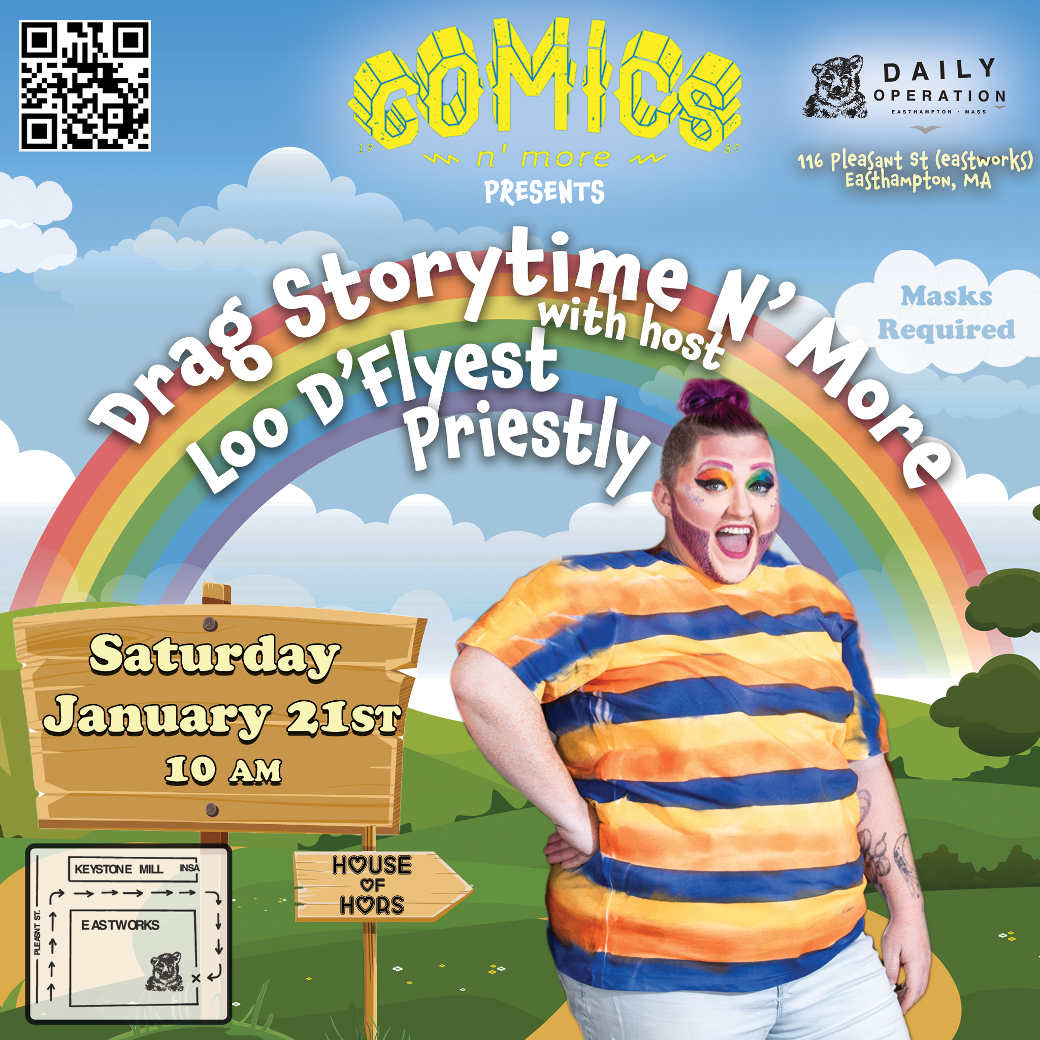 A promotional image for Comics N'Mores Drag Storytime N'More. Featuring a picture of our host, Loo D'Flyest Priestly. She's wearing a colorful striped shirt. Behind her is a rainbow. In bottom left corner there's a map showing how to get to the event space at Daily Operation (behind the Eastworks building)